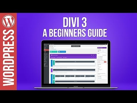 A Beginners Guide to Divi 3 for Wordpress