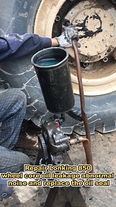 Repair Lonking 850 wheel core oil leakage abnormal noise and replace the oil seal. #mechanic #mechanicsteve #lonking #wheel #automobile #automechanic | Mechanic Steve