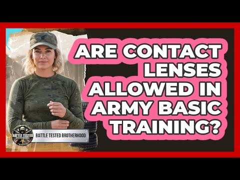 Are Contact Lenses Allowed In Army Basic Training?