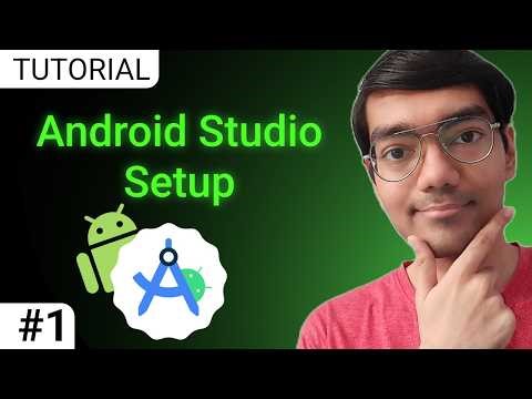 Installing Android Studio & Setting-up IDE | Android Development 2026 | Lesson #1