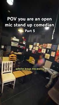 POV you are an open mic stand up comedian PART 5&