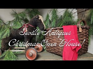 Christmas Open House at Seville Antiques! Antique Primitive Treasures to Search for at Estate Sales