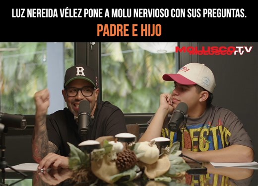 Luz Nereida Velez pone a Molusco nervioso con sus preguntas. Padre e hijo Podcast | Molusco Clips