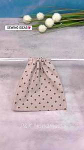 Super Easy⭐️Sewing Ideas💖How to Make Drawstring Bag🌷#reels #diy #sewing #drawstringbag #handmade #sewingmachine #sewingtutorial #sewingtips #sewingideas #giftideas #diyprojects #กระเป๋าผ้า #กระเป๋าหูรูด #สอนเย็บกระเป๋า | P&K Handmade