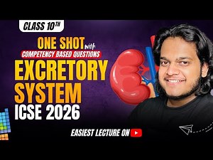 Excretory System Complete Chapter in One Shot(Theory+CBQs) | ICSE Class 10 Biology | 2026 Board Exam