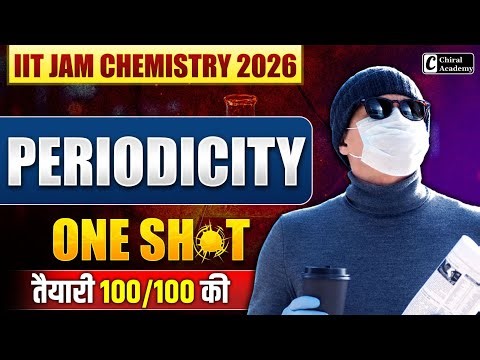 IIT JAM Chemistry 2026 | One Shot Periodic Table | Chiral Academy