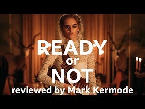 Ready or Not reviewed by Mark Kermode