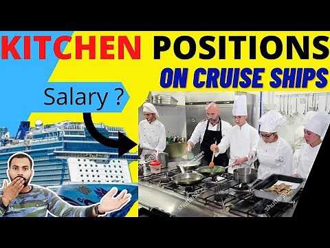 Kitchen Positions Salary & Work on Cruise Ships | REAL