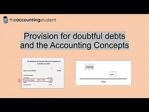 Provision for doubtful debts and the Accounting Concepts (Explained simply)