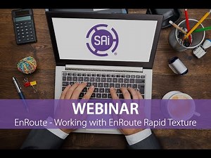 EnRoute Webinar - Working with EnRoute Rapid Texture