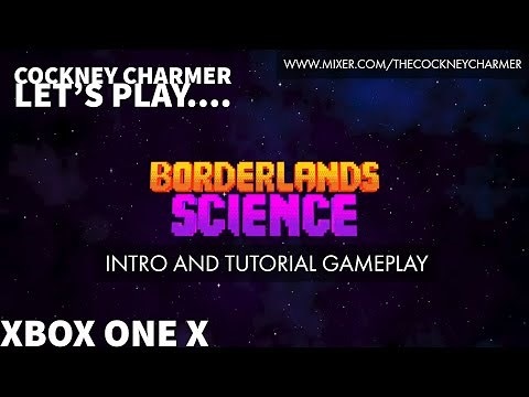 Borderlands 3: Borderlands Science - Intro and Tutorial Gameplay │ Xbox One X │