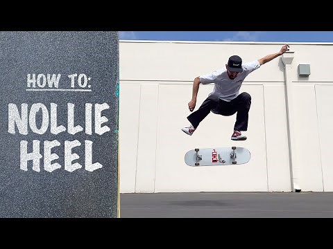 How To: NOLLIE HEELFLIP (Flick Hack!) | Nollie Heel Tutorial