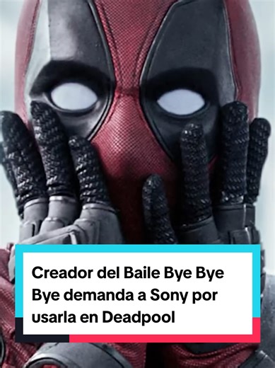 Creador del Baile Bye Bye Bye demanda a Sony por Deadpool
