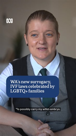 24K views · 341 reactions | Same-sex couples, single people, transgender and intersex West Australians will be able to access assisted reproductive technology and surrogacy, almost a decade after reforms were first promised. Prior to its passing, surrogacy in WA was limited to single women with reproductive health problems and 'opposite sex' couples.  Courtney Withers  Veronica Buck #ABCNews #ABCNewsWA #IVF #Surrogacy #LGBTQ #RainbowFamilies | ABC Perth | Facebook