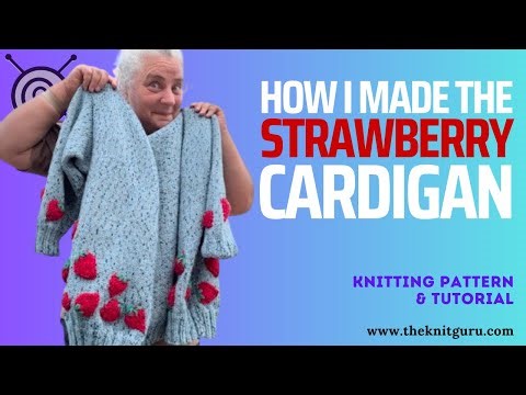 How I made the Strawberry Cardigan - knitting vlog and pattern