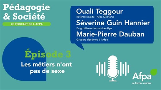 EP3 - Les métiers n ont pas de sexe : déconstruire les idées reçues - partie 1 | AFPA