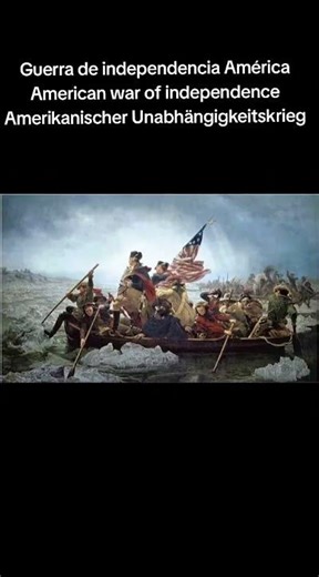 La Guerra de Independencia de Estados Unidos (19 de abril de 1775 - 3 de septiembre de 1783)