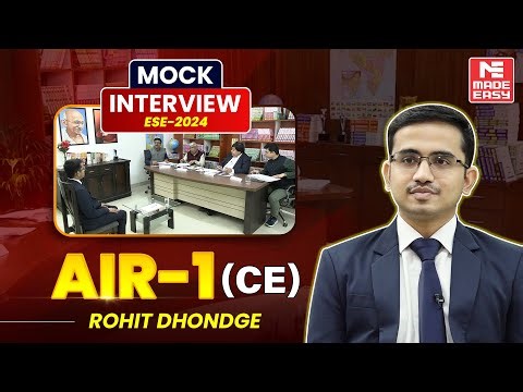 UPSC ESE-2024 Mock Interview | AIR-1 | Rohit Dhondge | CE | MADE EASY
