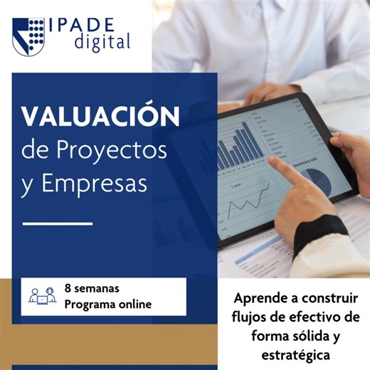 Adquiere herramientas para asegurar tus decisiones de inversión en proyectos rentables para accionistas e inversionistas de capital de riesgo. | IPADE Business School