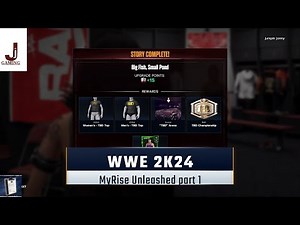 WWE 2K24 MyRise Unleashed part 1- Big fish small pond