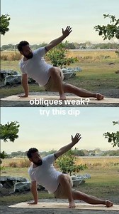 Try these side plank dips to strengthen your obliques, hips, and shoulders