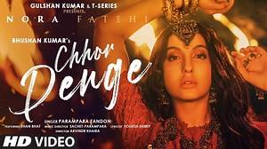Chhor Denge Lyrics English Translation - Nora Fatehi | Parampara Tandon