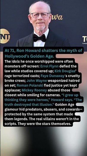 At 71, Ron Howard shatters the myth of Hollywood’s Golden Age.