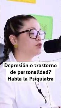 👉 ¿Es Depresión o un Trastorno de Personalidad? / Habla la Psiquiatra Ángela