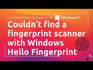 Solved: We couldn’t find a fingerprint scanner compatible with Windows Hello Fingerprint