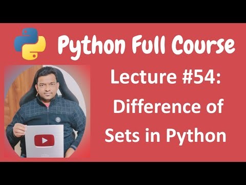 Difference of Sets in Python | Python Tutorial | Python Full Course - Lecture #54