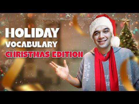 Holiday Vocabulary & Idioms in English!