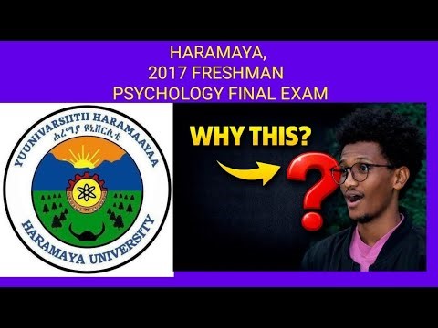HARAMAYA,2017 FRESHMAN PSYCHOLOGY FINAL EXAM