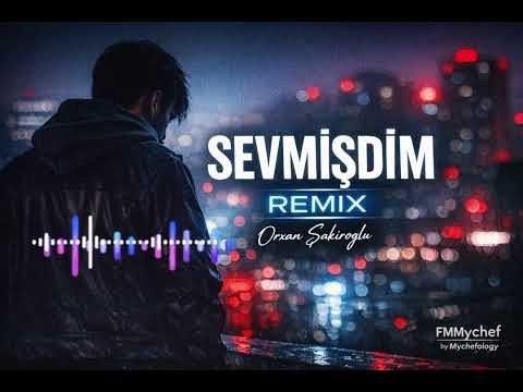Sevmişdim – Orxan Şakiroglu | Yeni Kədərli Mahnı 2026 | FMMychef byMychefelogy