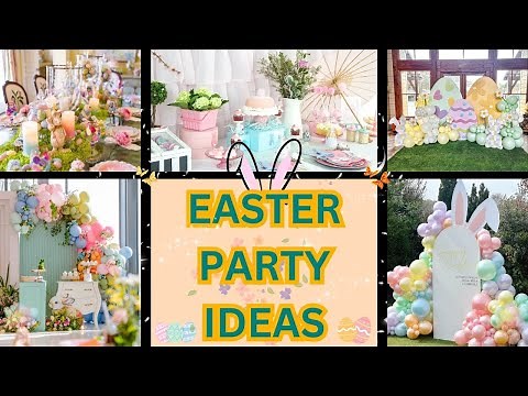 Enjoy! 2026 Easter Party Ideas for (All Age) - Stunning DIY Easter Party Decoration Ideas