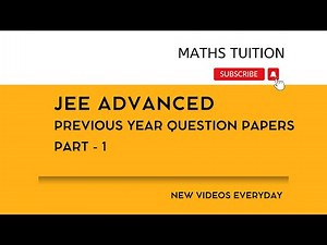 JEE Advanced | Previous Year Question Papers | Part - 1 | JEE