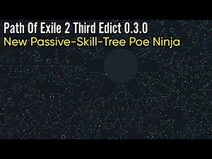 Path Of Exile 2 Third Edict 0.3.0, New Passive-Skill-Tree Poe Ninja