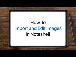 How to import and edit images on Noteshelf Android