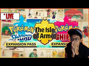 [LIVE] ISLE OF ARMOR ! POKEMON SWORD SHIELD EXPANSION PASS ! + ANNOUNCEMENT !