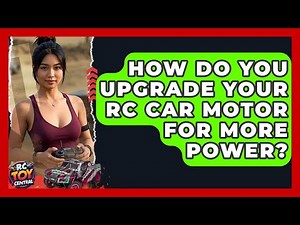 How Do You Upgrade Your RC Car Motor For More Power? - RC Toy Central