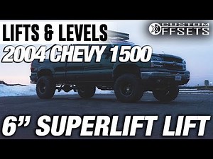 Lifts & Levels: 6" Superlift 2004 Chevy Silverado 1500