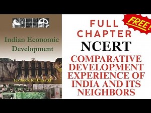 NCERT Comparative development experience of India and its Neighbors | Class 12 | Full Chapter