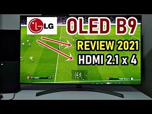 LG B9 OLED Smart TV 4K Dolby Vision with 4 HDMI 2.1 ports (2021 REVIEW)