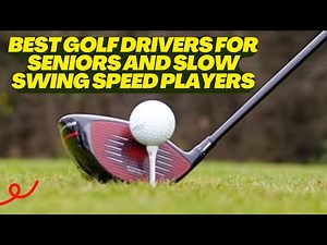 BEST GOLF DRIVERS FOR SENIORS AND SLOW SWING SPEED PLAYERS | BEST SENIOR GOLF SHAFTS FOR DRIVERS
