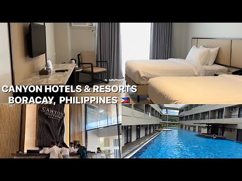 CANYON HOTELS & RESORTS | BORACAY, PHILIPPINES 🇵🇭