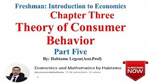 Freshman Introduction To Economics Chapter Three Theory Of Consumer Behavior Part Five In Amharic Economics And Mathematics By Habtamu Mp3 & Mp4 Download - clip.africa.com