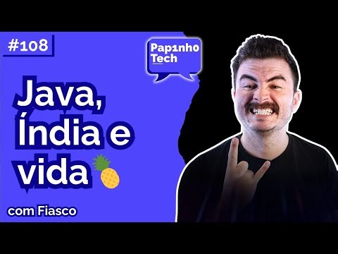 APRENDA JAVA AGORA! | Fiasco - Papinho Tech #108