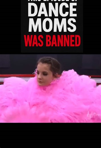 This episode of Dance Moms was Banned #dancemoms