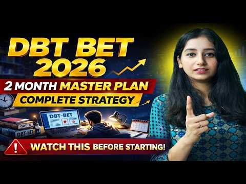 Complete preparation plan for DBT BET JRF 2026 I How to prepare in 2 months for DBT BET 2026?