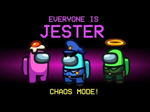 Among Us But EVERYONE Is A JESTER... (Chaos Mode)