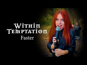 Faster - Within Temptation; by The Iron Cross